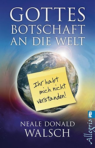 Download Gottes Botschaft an die Welt: Ihr habt mich nicht verstanden!