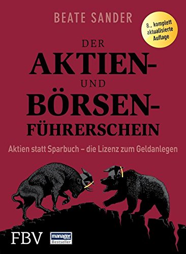 Download Der Aktien- und Börsenführerschein: Aktien statt Sparbuch – die Lizenz zum Geldanlegen Download Der Aktien- und Börsenführerschein: Aktien statt Sparbuch – die Lizenz zum Geldanlegen
