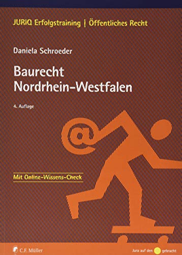 Baurecht Nordrhein-Westfalen (JURIQ Erfolgstraining)