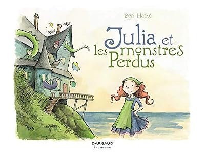 Julia et les monstres perdus - tome 0 - Julia et les monstres perdus
