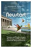 Image de Neustart: Visionen und Prophezeiungen über Europa und Deutschland nach Crash, Krieg und Finsternis