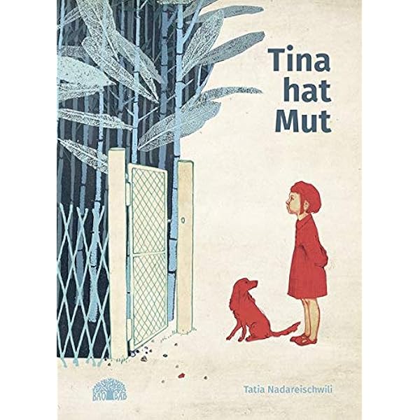 Tina Hat Mut Ein Bilderbuch Aus Georgien Nadareischwili Tatia Gratzfeld Rachel Amazon De Bucher