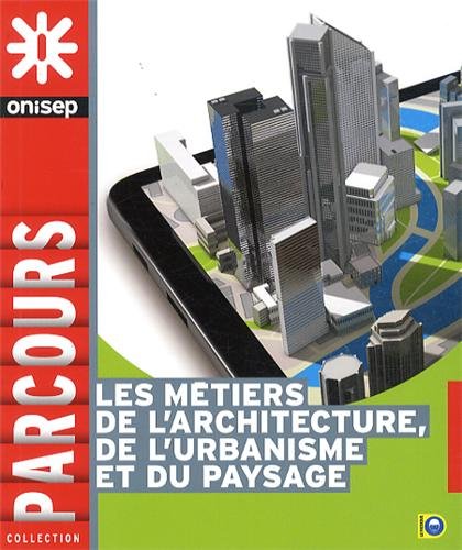 <a href="/node/28698">Les métiers de l'architecture, de l'urbanisme et du paysage</a>