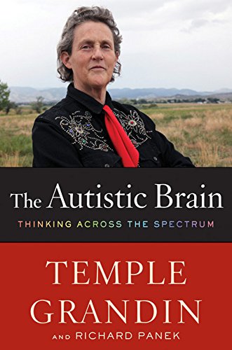 Book's Cover of The Autistic Brain Thinking Across the Spectrum