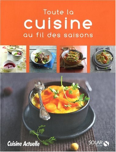 couverture de : Toute la cuisine au fil des saisons