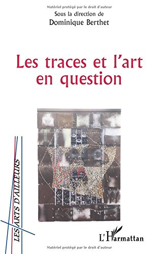 Les traces et l'art en question