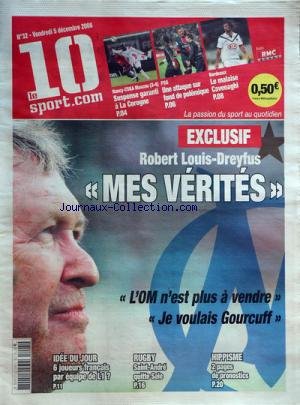 Download 10 SPORT COM [No 49] du 22/12/2008 - LE TIR DE SESSEGNON ETAIT POURTANT RENTRE - PSG FREINE PAR VALENCIENNES MATCH BORDEAUX ET MONACO - OM ET NANCY RINER CHAMPION DU MONDE - CE TITRE C'EST MON CADEAU DE NOEL -LIGUE 2 - STRASBOURG VEUT RETROUVER LE PODIUM RUGBY - COMMENT SAUVER BIARRITZ HIPPISME - 2 PAGES DE PRONOSTICS