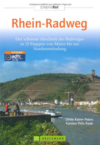Download Erlebnis Rad Rhein-Radweg: 15 Entdeckertouren von Mainz bis zur Nordseemündung