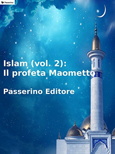 Download Islam (vol. 2): Il profeta Maometto Download Islam (vol. 2): Il profeta Maometto