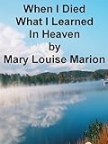 Image de When I Died What I Learned In Heaven (English Edition)