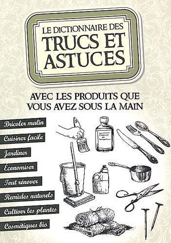 couverture de : Le dictionnaire des trucs et astuces
