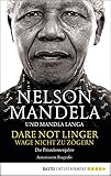 Dare Not Linger - Wage nicht zu zögern: Die Präsidentenjahre. Autorisierte Biografie by Nelson Mandela, Mandla Langa