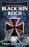 Image de Black Sun Reich: The Spear of Destiny: Part One of Three