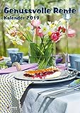 Genussvolle Rente 2019 - Küchenkalender, Rezepte, Inspirationen, Kochen - 29,7 x 42 cm by