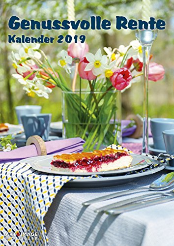 Genussvolle Rente 2019 - Küchenkalender, Rezepte, Inspirationen, Kochen - 29,7 x 42 cm
