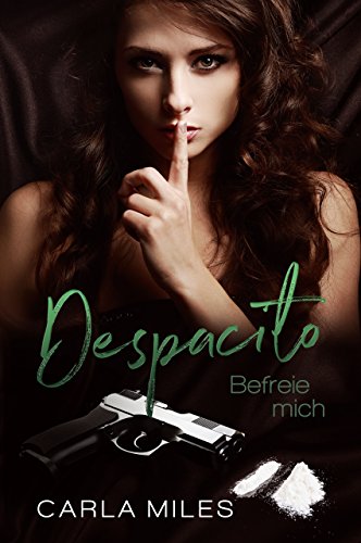 Despacito: Befreie mich von [Miles, Carla]