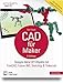 CAD für Maker: Designe deine DIY-Objekte mit FreeCAD, Fusion 360, SketchUp & Tinkercad. Für 3D-Druck, Lasercutting & Co. (makers DO IT) by 