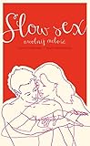 Slow sex Uwolnij milosc by
