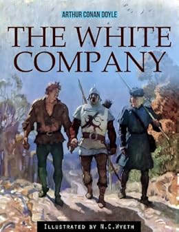The White Company (Illustrated) eBook: Arthur Conan Doyle, N. C. Wyeth ...