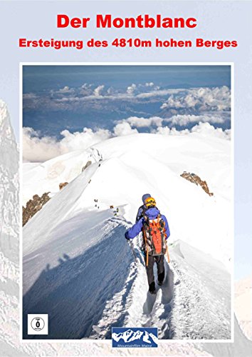 Preisvergleich Produktbild Der Montblanc "Ersteigung des 4810m hohen Berges"