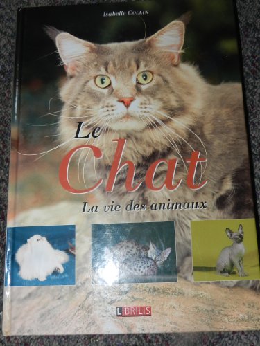 Le chat : La vie des animaux francais