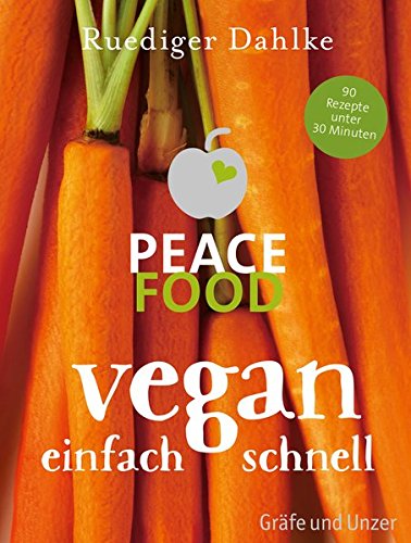 Download Peace Food - Vegan einfach schnell (Gräfe und Unzer Einzeltitel) Download Peace Food - Vegan einfach schnell (Gräfe und Unzer Einzeltitel)