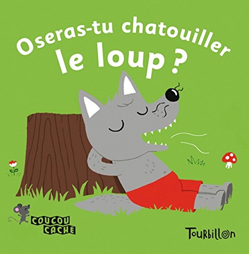 couverture de : Oseras-tu chatouiller le loup ?