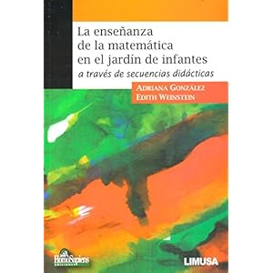 La ensenanza de la matematica en el jardin de infantes/ Teaching of mathematics in Pre-school: A Traves De Secuencias Didacticas/ Through Didactic Seq