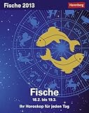 Image de Sternzeichenkalender Fische 2013: Ihr Horoskop für jeden Tag 18. Februar bis 19. März