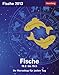 Sternzeichenkalender Fische 2013: Ihr Horoskop für jeden Tag 18. Februar bis 19. März by 
