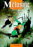 Mélusine, Tome 1 : Sortilèges