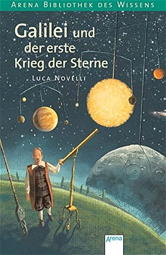 Galilei und der erste Krieg der Sterne