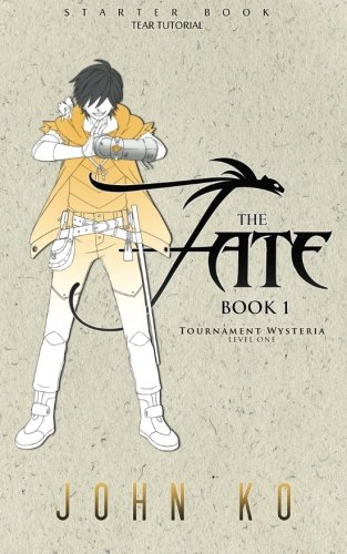 The Fate: Book 1: Tournament Wysteria (Fates of the New School, Band 1)