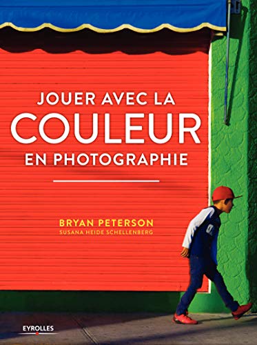 Jouer avec la couleur en photographie francais Jouer avec la couleur en photographie francais