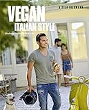 Image de Vegan Italian Style - Moderne italienische Küche (Vegane Kochbücher von Attila Hildmann)