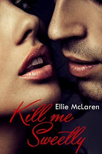 Ellie McLaren - Kill me sweetly (2016)