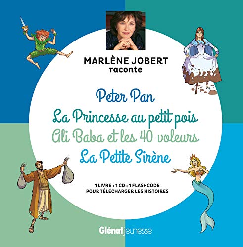 Télécharger Marlène Jobert raconte Peter Pan, La Princesse au petit pois, Ali Baba, La Petite Sirène PDF Ebook En Ligne
