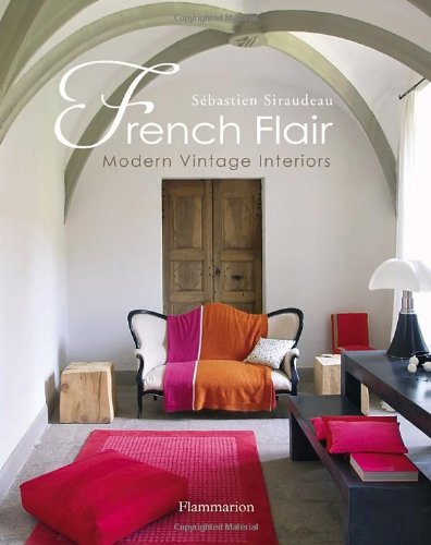Download French Flair: Modern Vintage Interiors Download French Flair: Modern Vintage Interiors