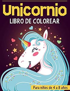 Unicornio libro de colorear para niños de 4 a 8 años: Unicornios libros - libro de colorear infantil - regalo infantil