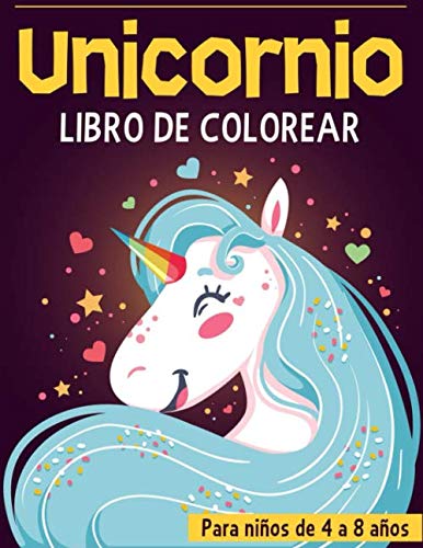 Unicornio libro de colorear para niños de 4 a 8 años: Unicornios libros - libro de colorear infantil - regalo infantil