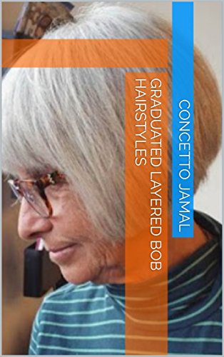 Graduated Layered Bob Hairstyles Ebook Concetto Jamal Amazon In