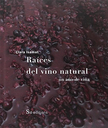 Download Raíces Del Vino Natural. Un Año De Viña Download Raíces Del Vino Natural. Un Año De Viña