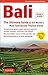 Produktbild Bali: The Ultimate Guide: to the World's Most Spectacular Tropical Island (Periplus Adventure Guides)