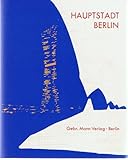 Hauptstadt Berlin. Internationaler städtebaulicher Ideenwettbewerb 1957/58 by