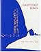 Hauptstadt Berlin. Internationaler städtebaulicher Ideenwettbewerb 1957/58 by