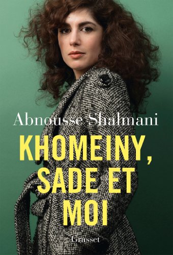 couverture de : Khomeiny, Sade et moi