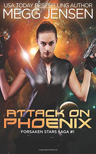 Preisvergleich Produktbild Attack on Phoenix (Forsaken Stars Saga, Band 1)