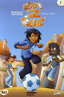 jaquette livre Foot 2 Rue, Tome 1 (Ancienne Edition)
