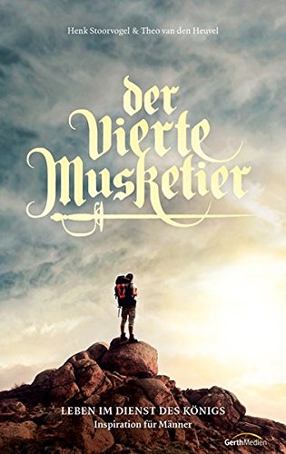 Download Der vierte Musketier: Leben im Dienst des Königs.