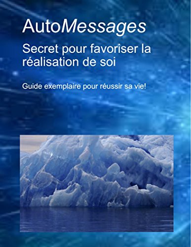 AutoMessages: Guide pour réussir sa vie gratuit AutoMessages: Guide pour réussir sa vie gratuit